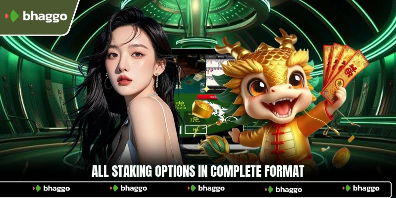 All staking options in complete format