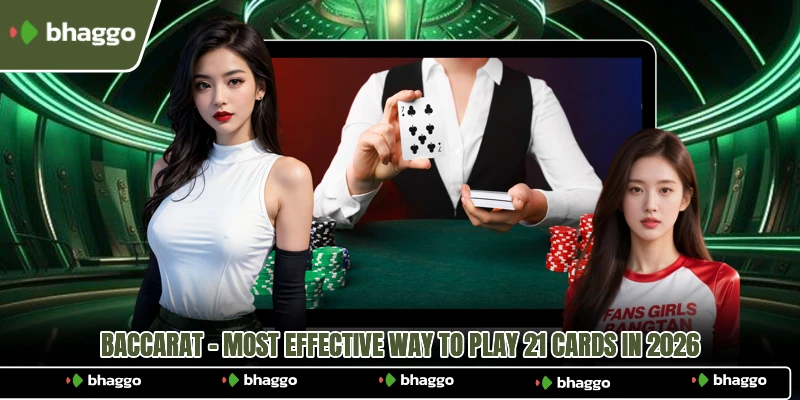 Baccarat - Most Effective Way To Play 21 Cards In 2026