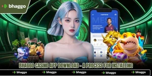 Bhaggo Casino App Download - A Process For Installing