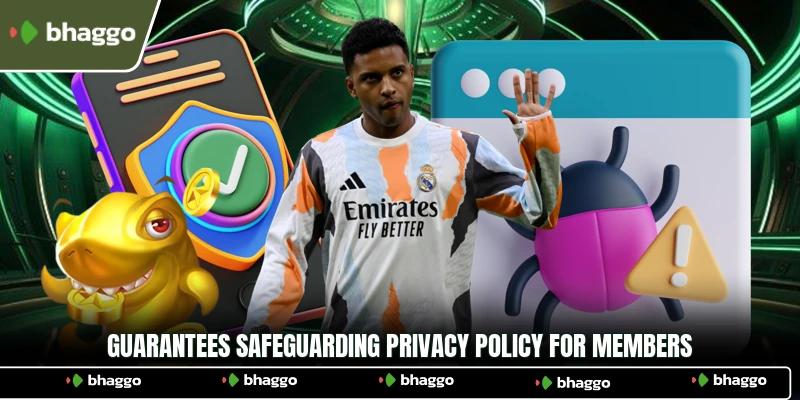 Guarantees safeguarding Privacy Policy for members