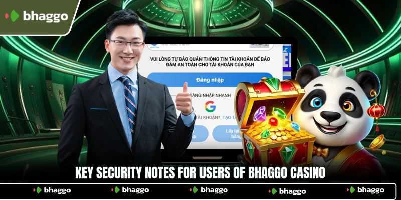 Key security notes for users of Bhaggo Casino