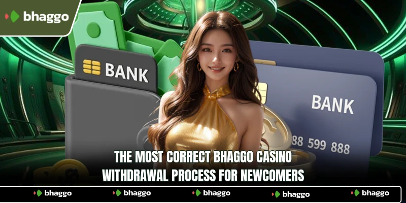 The most correct Bhaggo Casino withdrawal process for newcomers